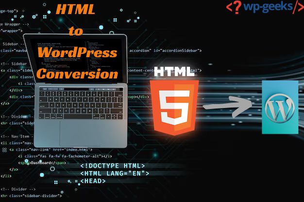 Html To Wordpress Conversion: Transforming Static Sites Into Dynamic Platforms